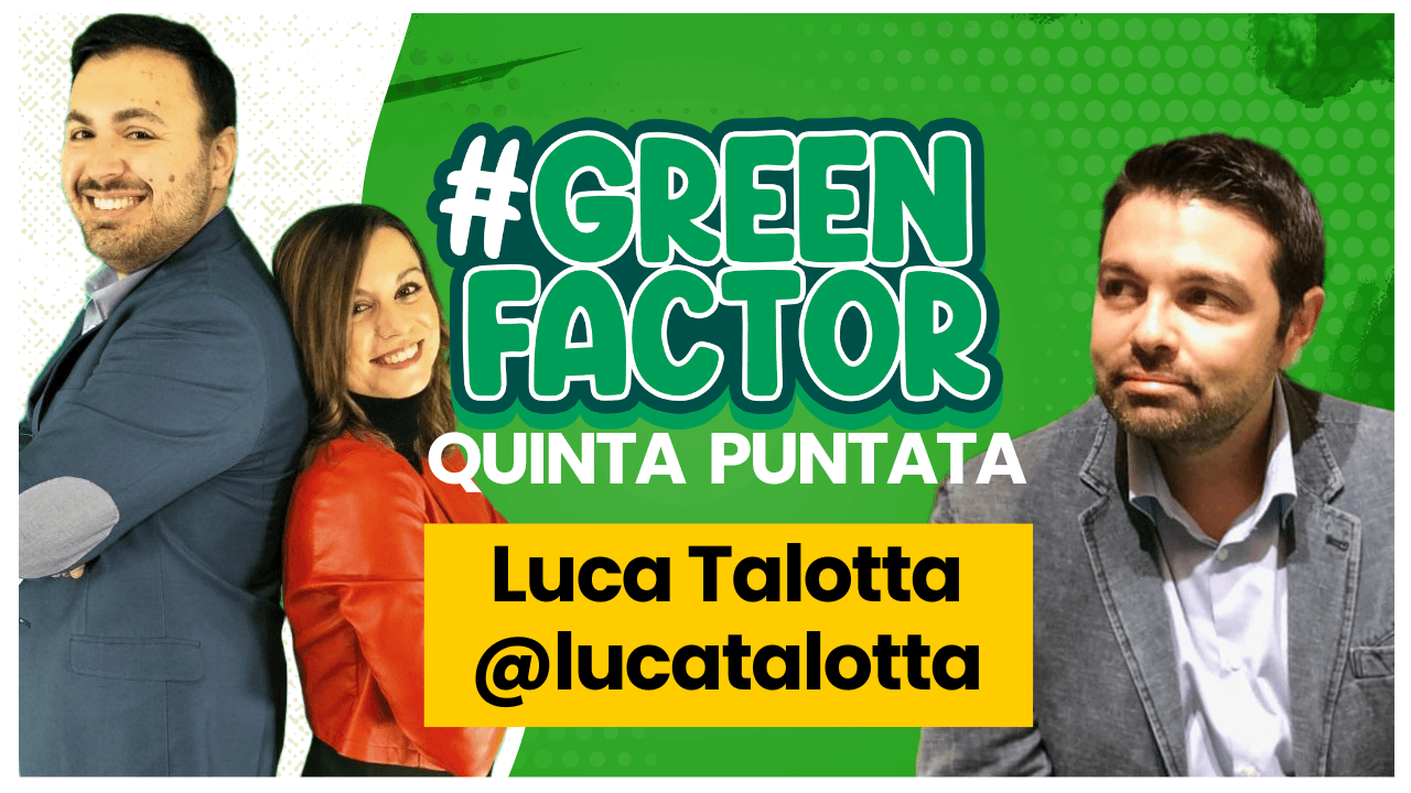 green factor quinta puntata luca talotta