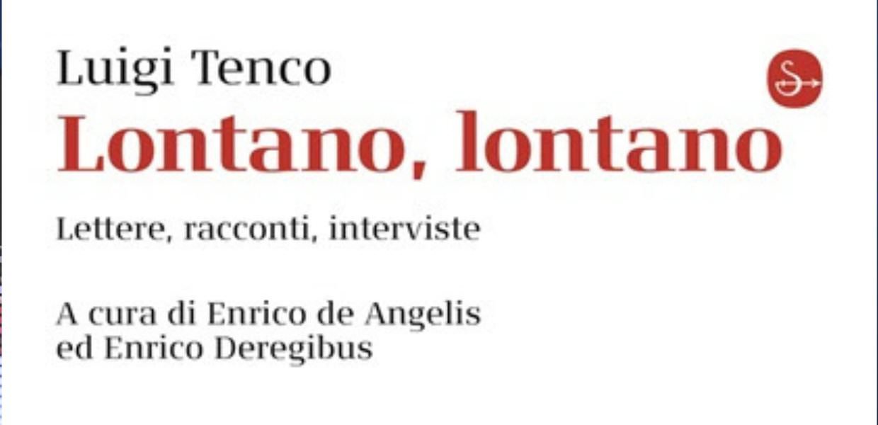 Cultura, il 23 gennaio esce il libro che racconta Luigi Tenco attraverso le sue parole