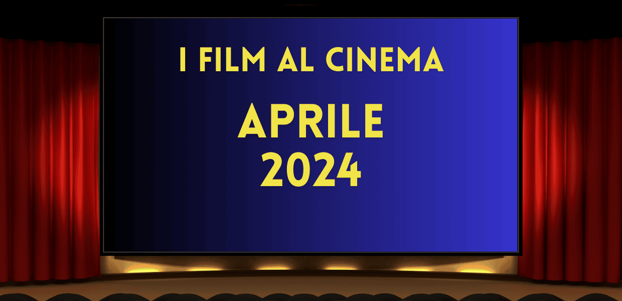 Uno sguardo ai 10 film (+1) più interessanti in uscita nei cinema ad aprile.