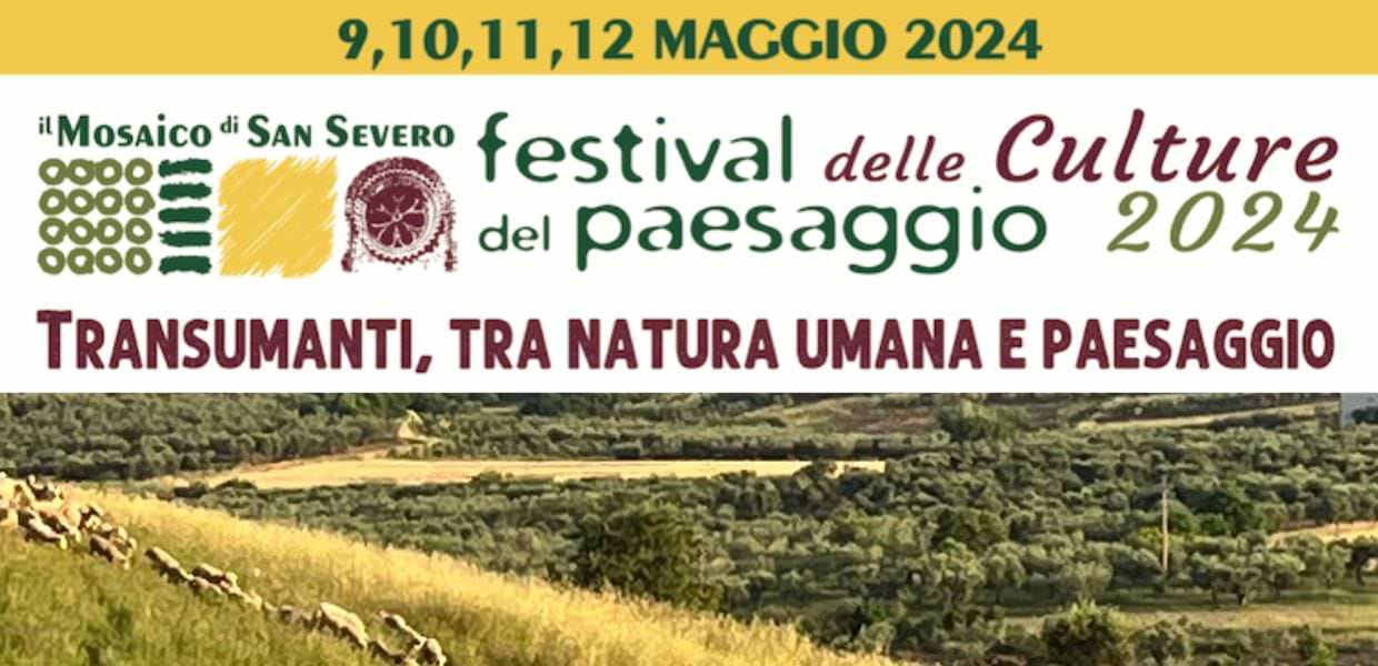 Festival culture e paesaggio, la 3° edizione a San Severo di Puglia dal 9 al 12 maggio
