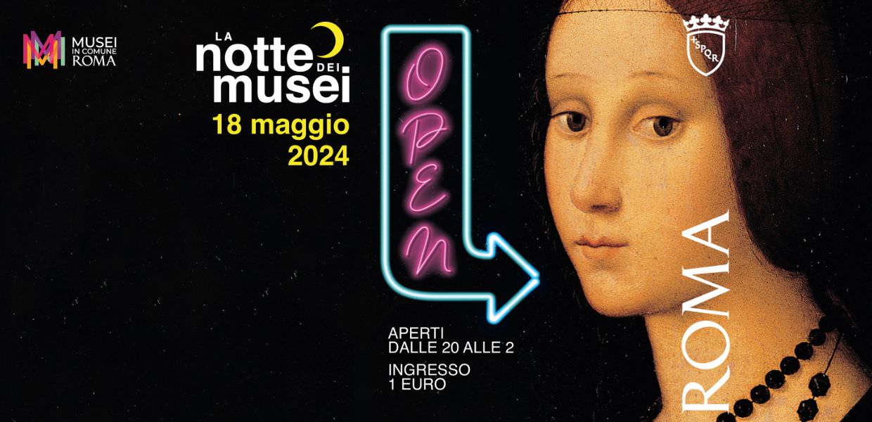 Notte dei Musei gli appuntamenti a Roma sabato 18 maggio