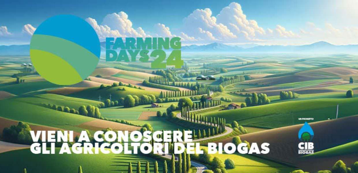 CIB alla scoperta delle aziende del biogas e biometano, il 12 giugno al via i Farming Days 24