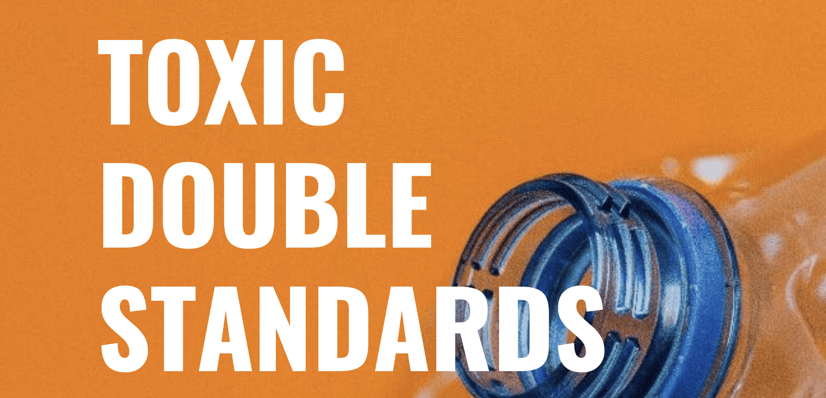 Basta esportazioni all'estero di pesticidi proibiti in Europa ( che poi tornano nel nostro piatto)