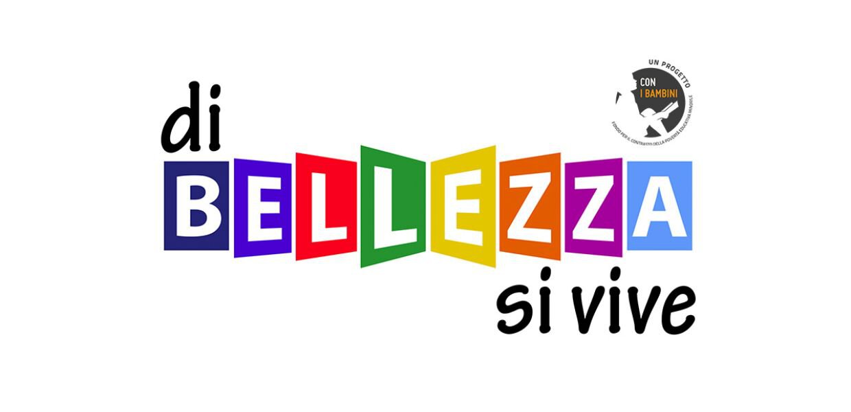 Povertà educativa, ecco il progetto “Di Bellezza Si Vive”
