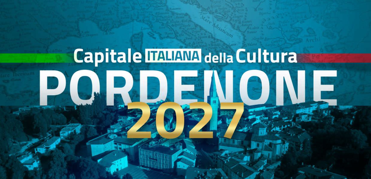 Pordenone capitale italiana cultura 2027