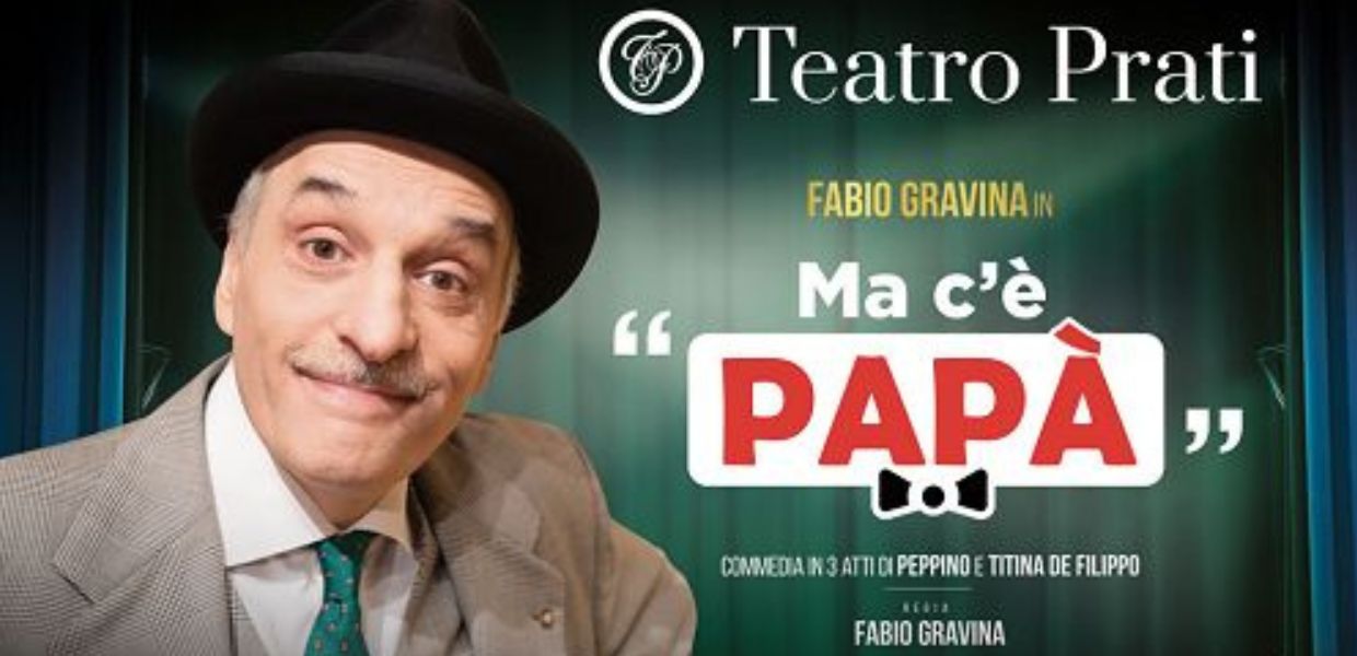 Arriva al Teatro Prati "Ma c'è Papà", lo spettacolo firmato Peppino e Titina De Filippo. Una commedia corale nel nuovo adattamento di Fabio Gravina in scena fino all’11 gennaio 2026.
