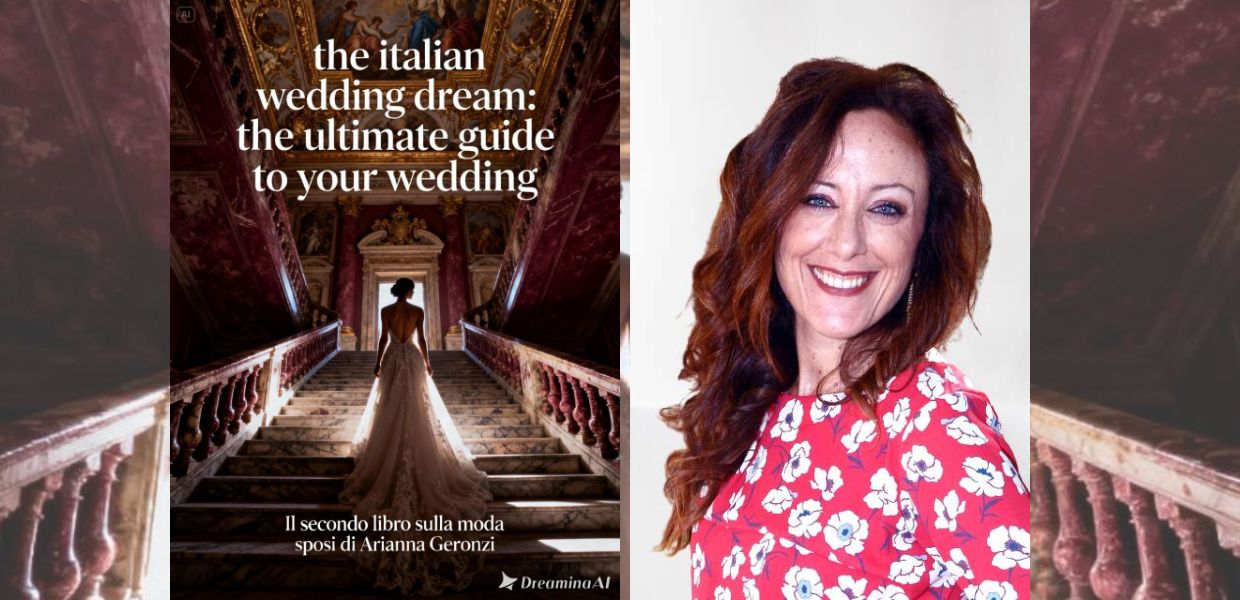 "Il mio obiettivo è disegnare una rotta che unisca l'etica alla bellezza," dichiara Arianna Geronzi, autrice del libro "The italian wedding dream: the ultimate guide to your wedding".